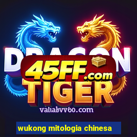 wukong mitologia chinesa